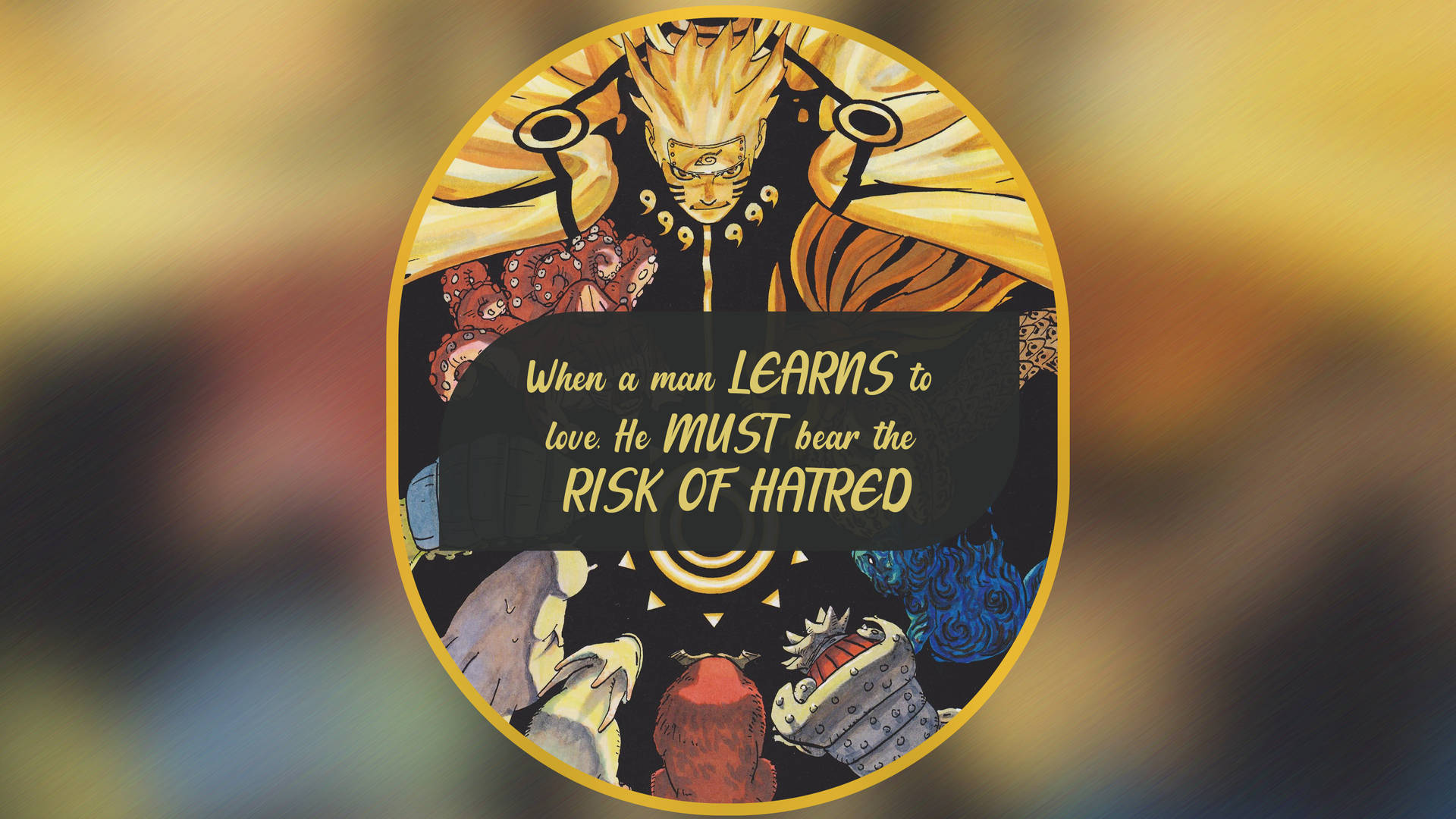 Naruto Quotes Love And Hatred Wallpaper