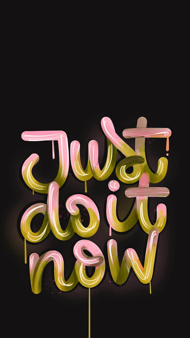 Neon Inspired Just Do It Now Sign Wallpaper