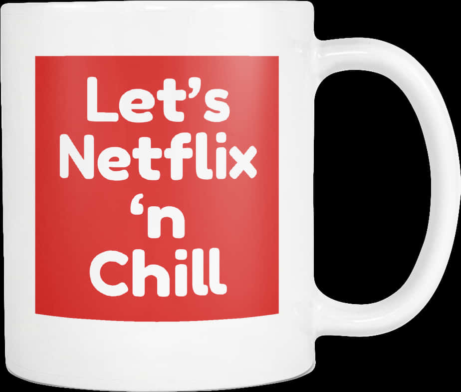 Netflixand Chill Mug PNG