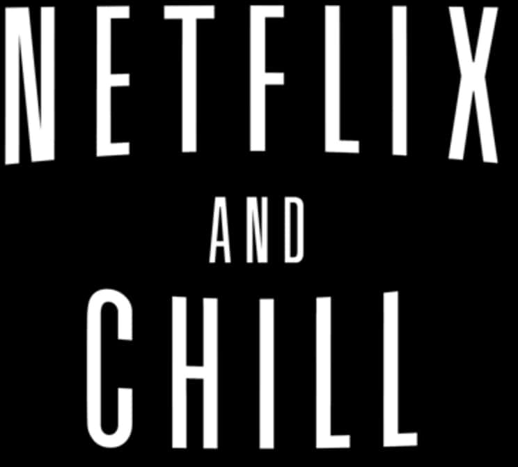 Netflixand Chill Phrase PNG