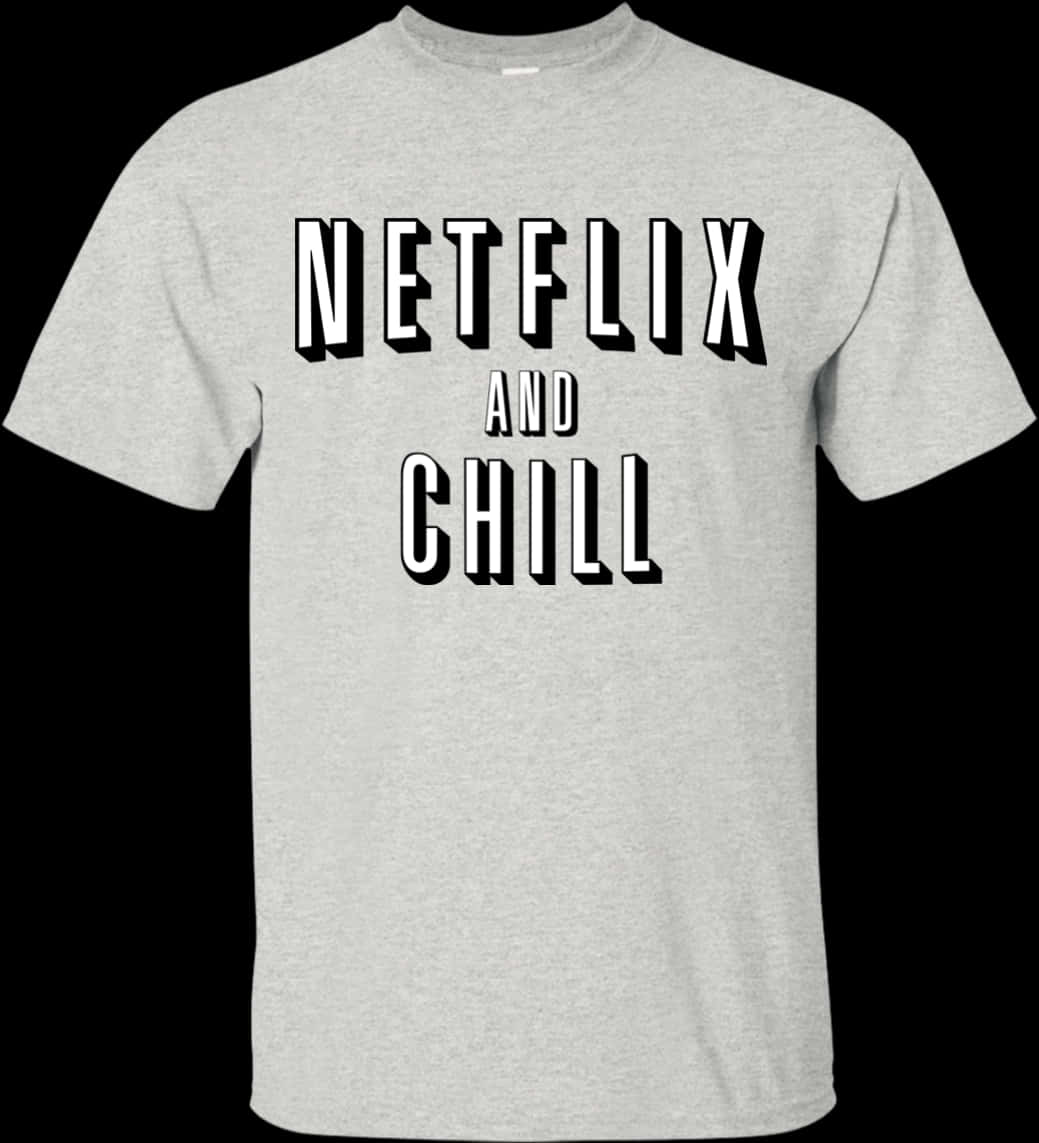 Netflixand Chill T Shirt PNG
