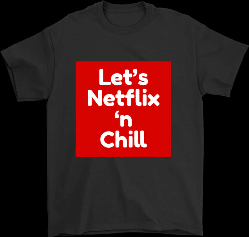 Netflixand Chill Tshirt Design PNG