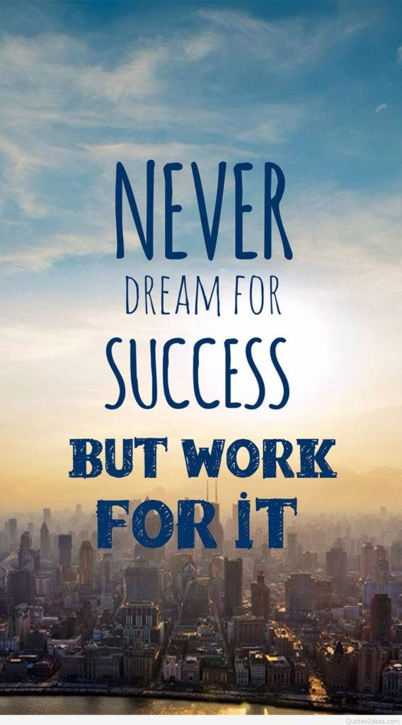 Never Dream But Work Success Quote Wallpaper