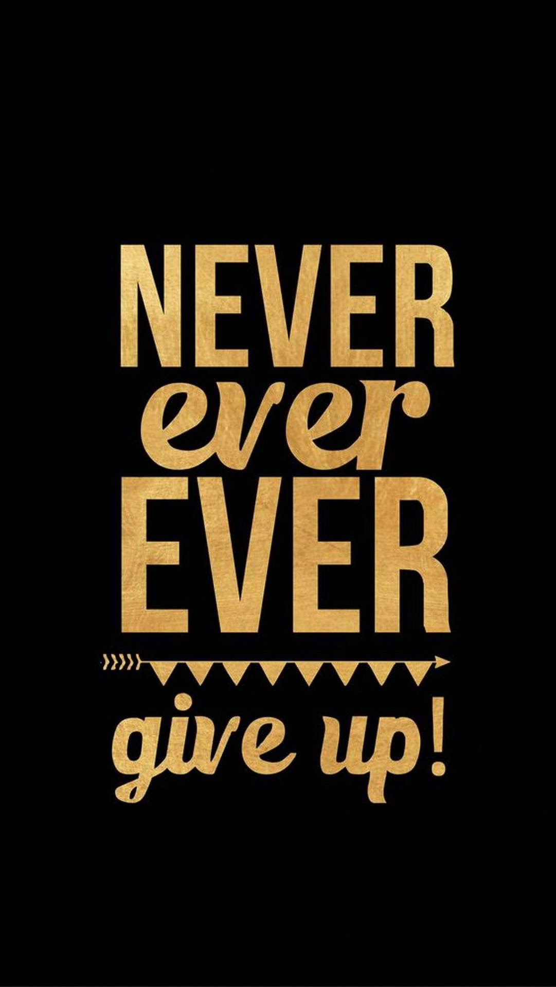 Never Give Up Black And Gold Iphone Background