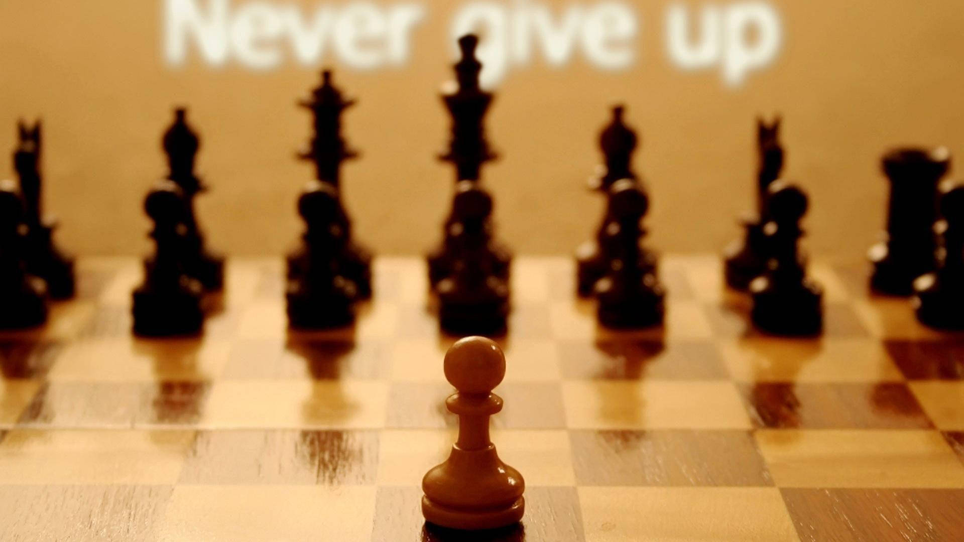 Never Give Up Chess