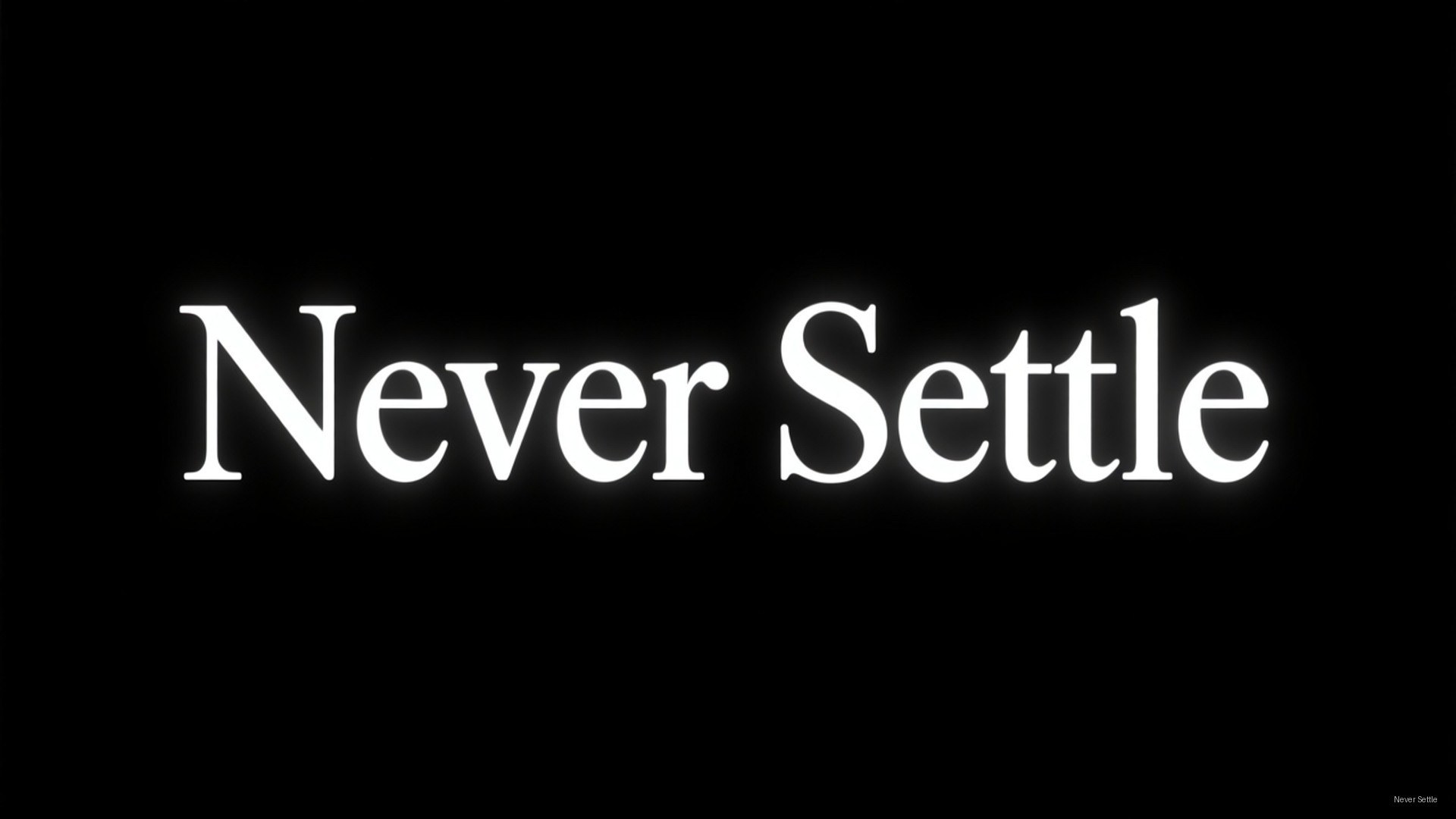 Kutipan Never Settle Wallpaper