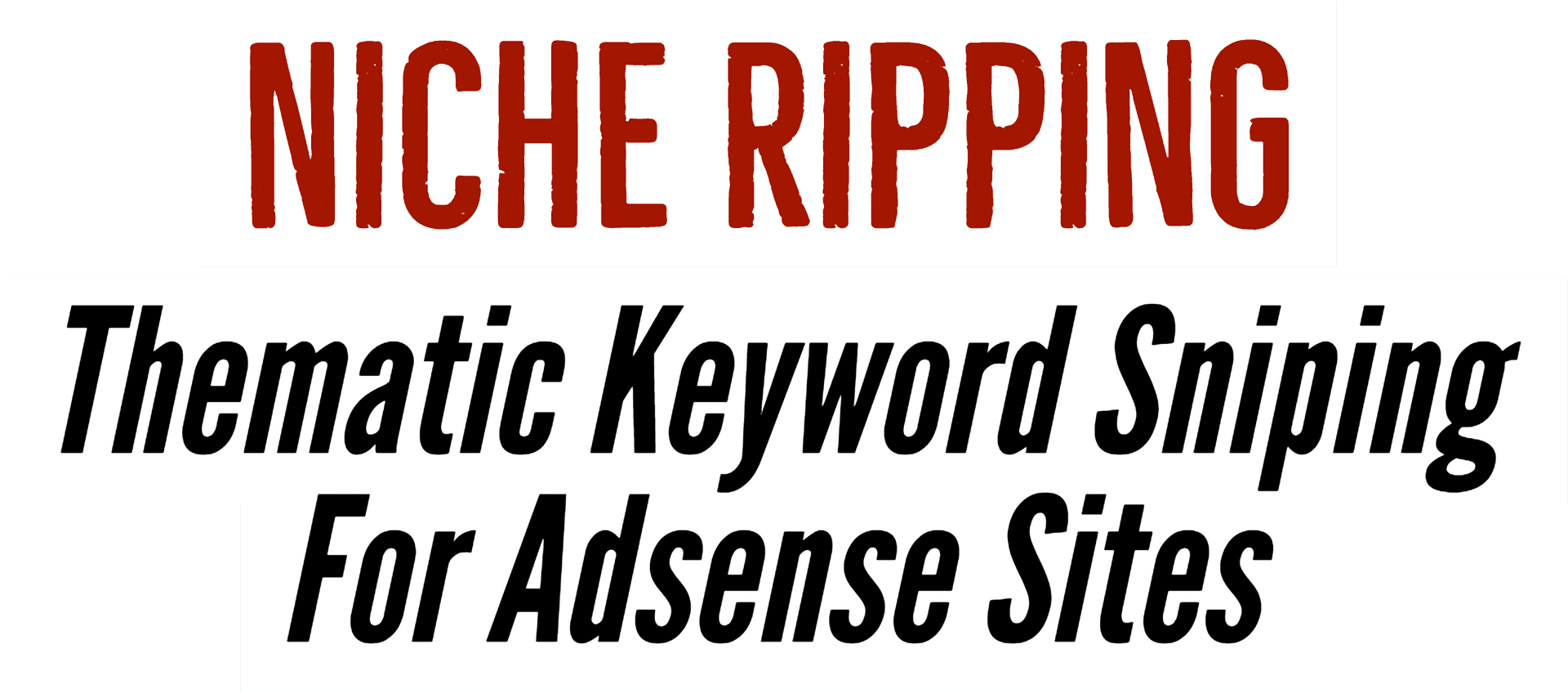Niche Ripping Thematic Keyword Sniping PNG