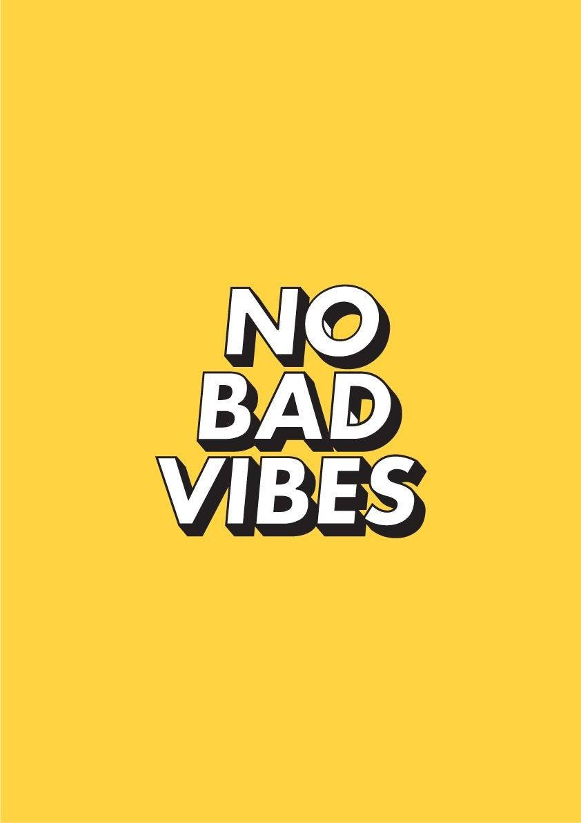No Bad Vibes Cute Pastel Yellow Aesthetic Quote Wallpaper