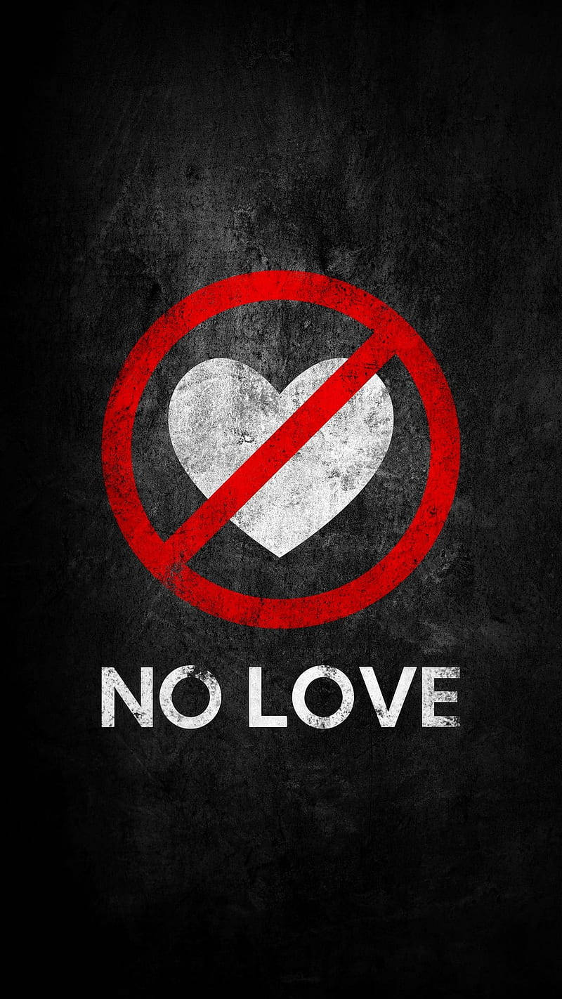 No Love Sign Wallpaper