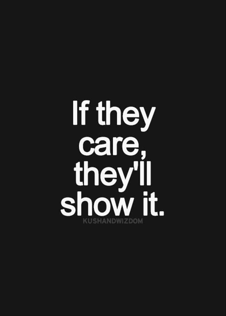 If They Care, They'll Show It Quote Wallpaper