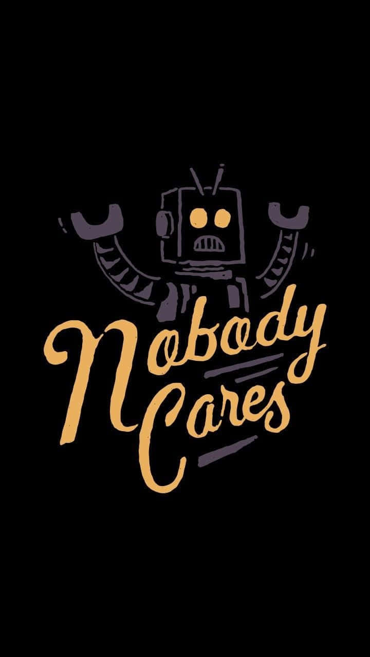 Nobody Cares Logo Wallpaper