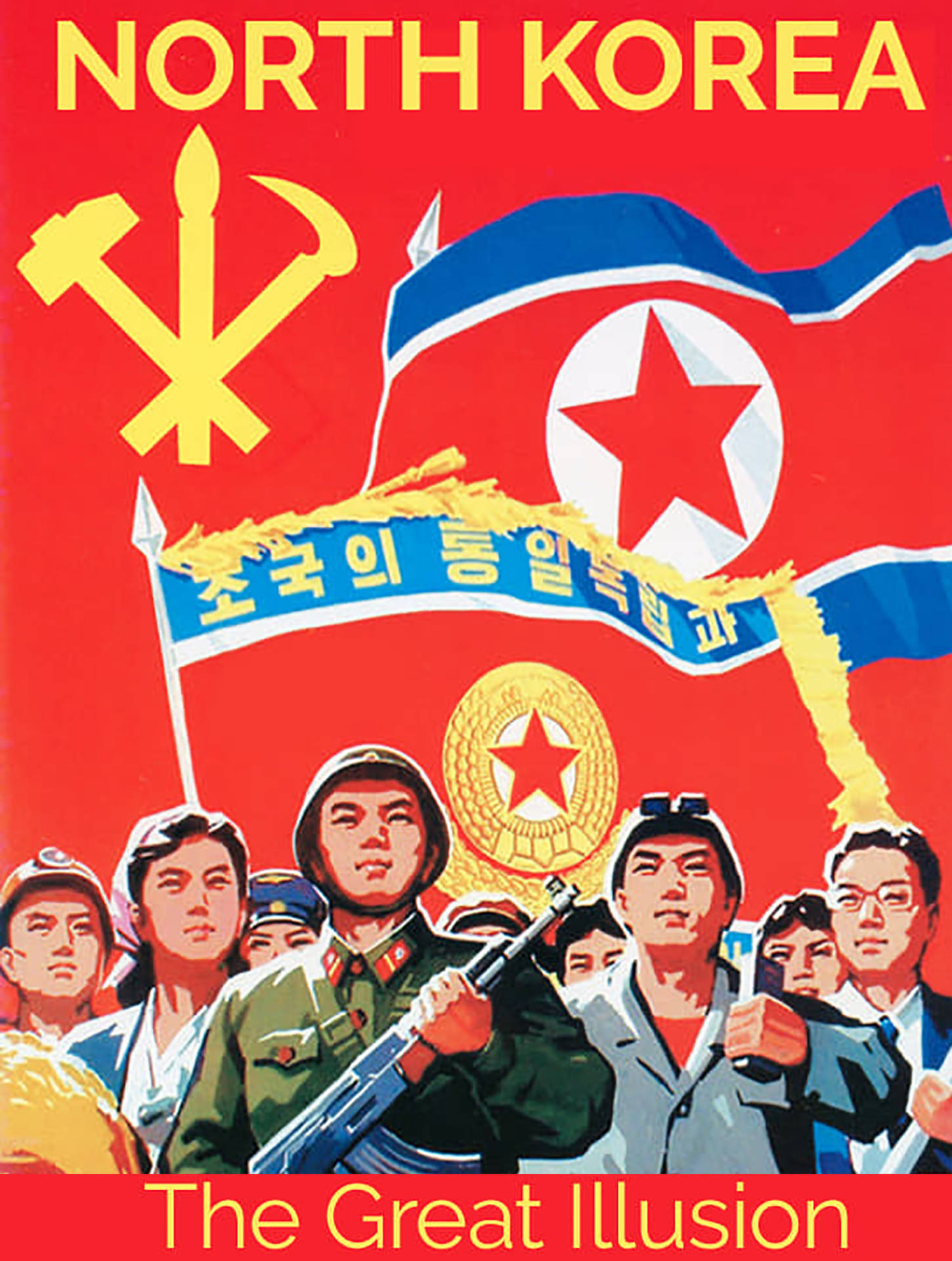 North Korea The Great Illusion Poster