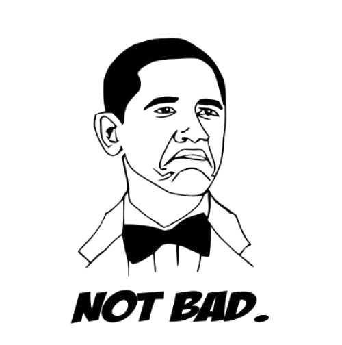 Not Bad Obama Meme Artwork PNG