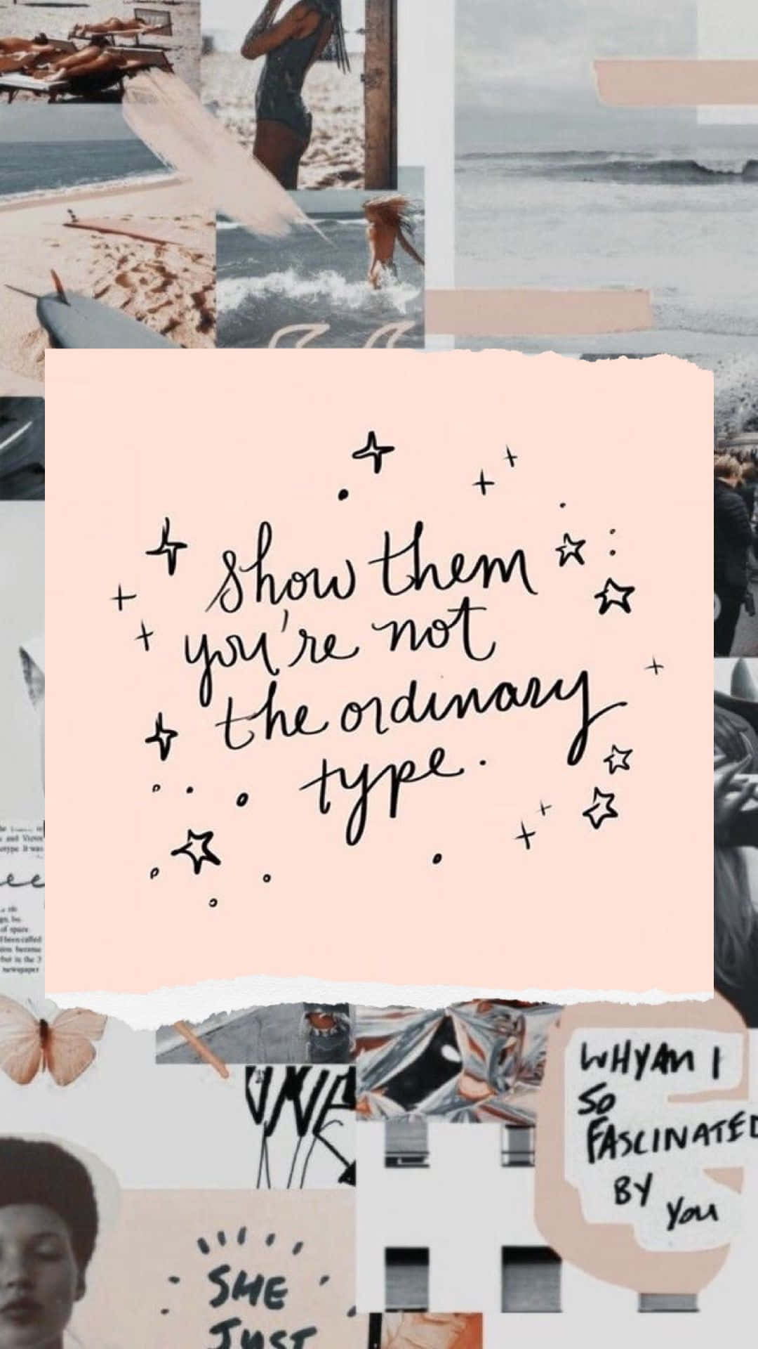 Not Ordinary Type_ Inspirational Collage.jpg Wallpaper