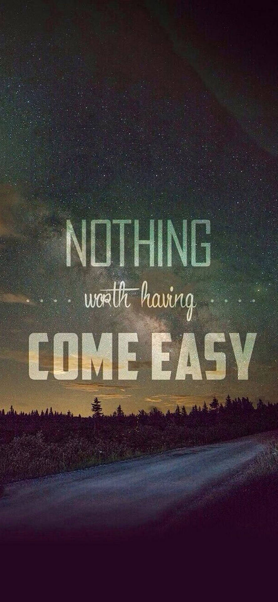 Nothing Come Easy Motivational Iphone Wallpaper