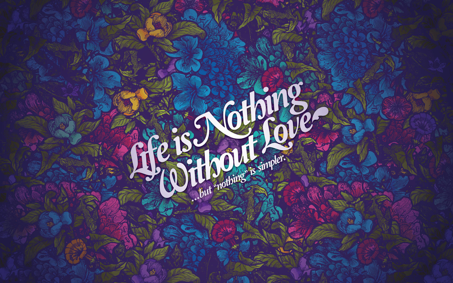 Nothing Without Love Life Desktop Wallpaper