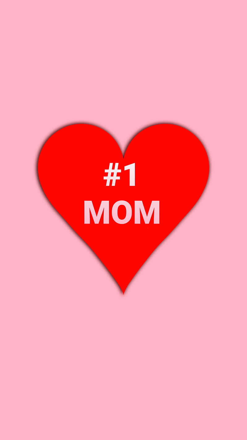 Number One Mom Heart Graphic Wallpaper