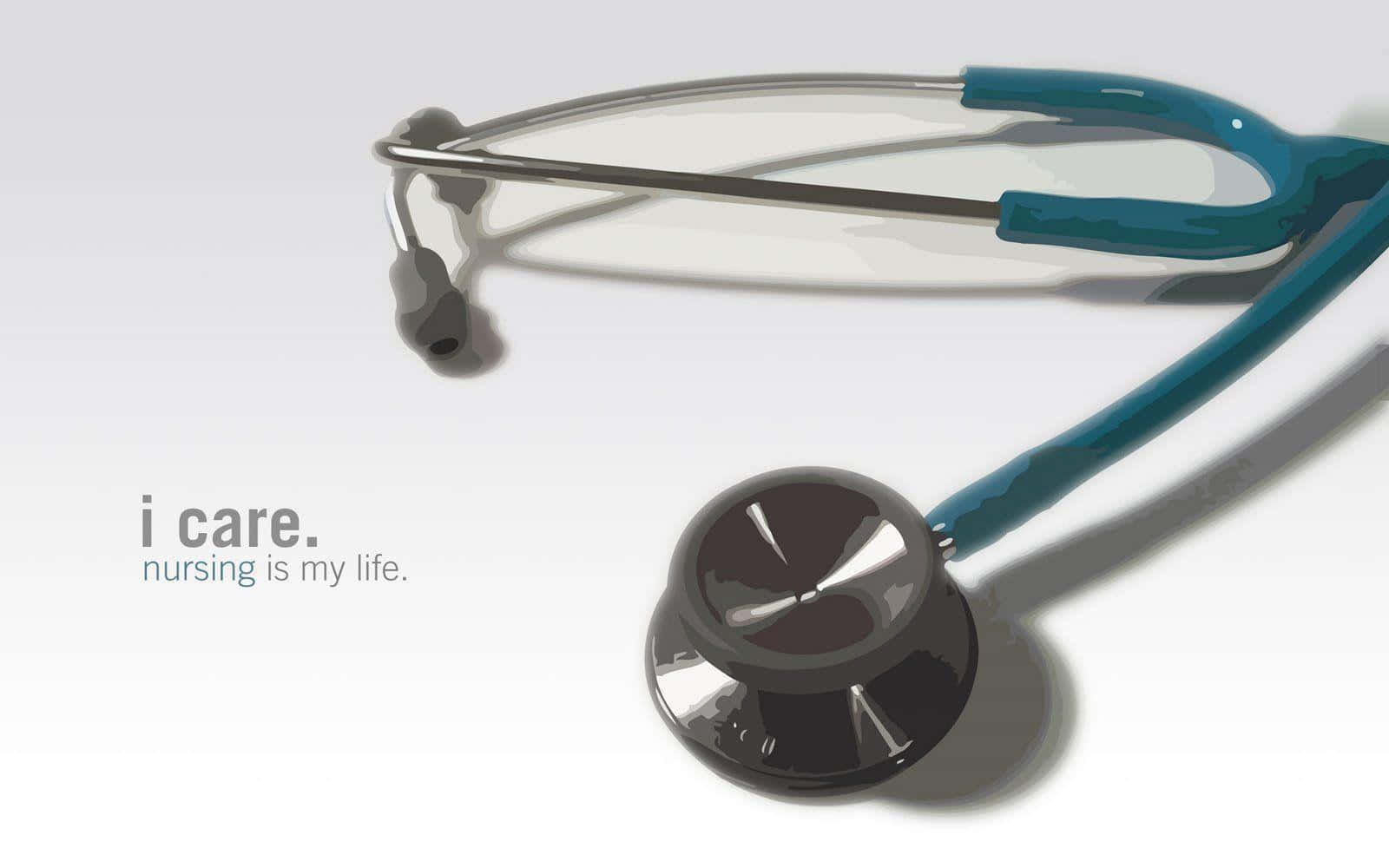 A Stethoscope With The Words I Care Nursing My Life