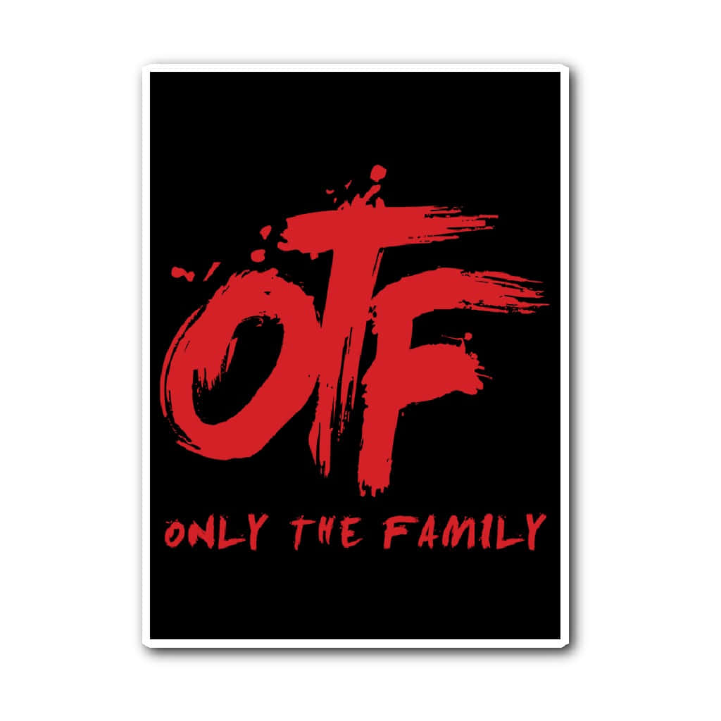 O T F Only The Family Poster Wallpaper