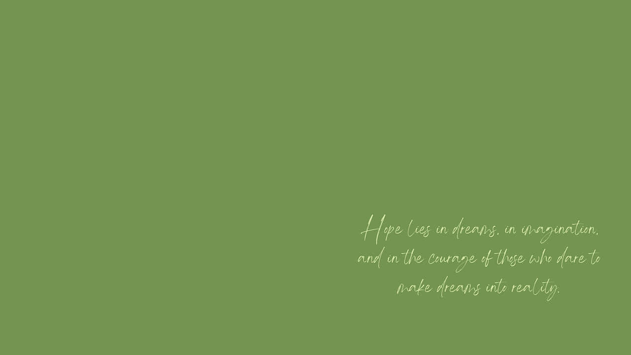 Olive Green Inspirational Quote Wallpaper