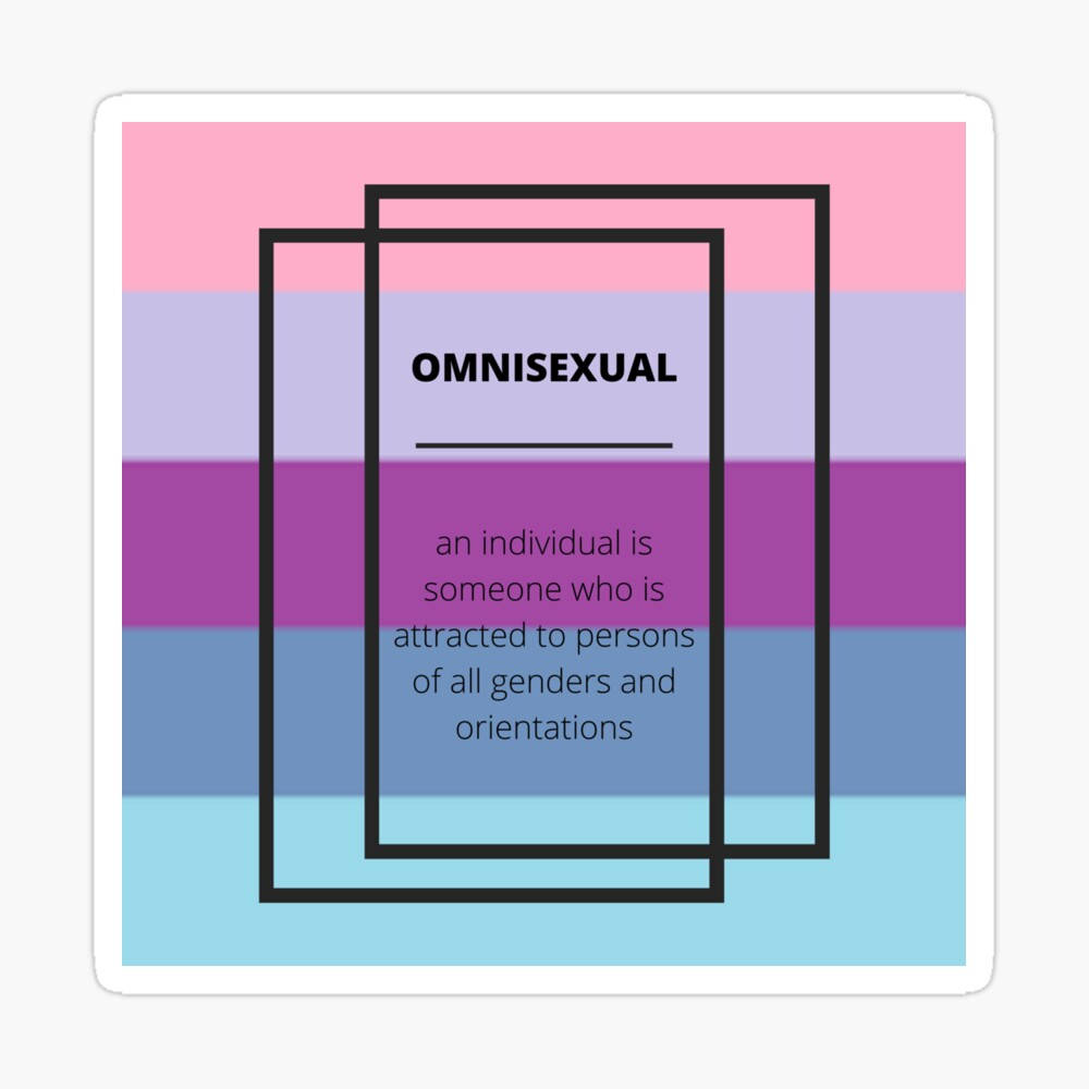 Omnisexual An Individual Is Someone Who Is A Person Who Is A Person Sticker Wallpaper