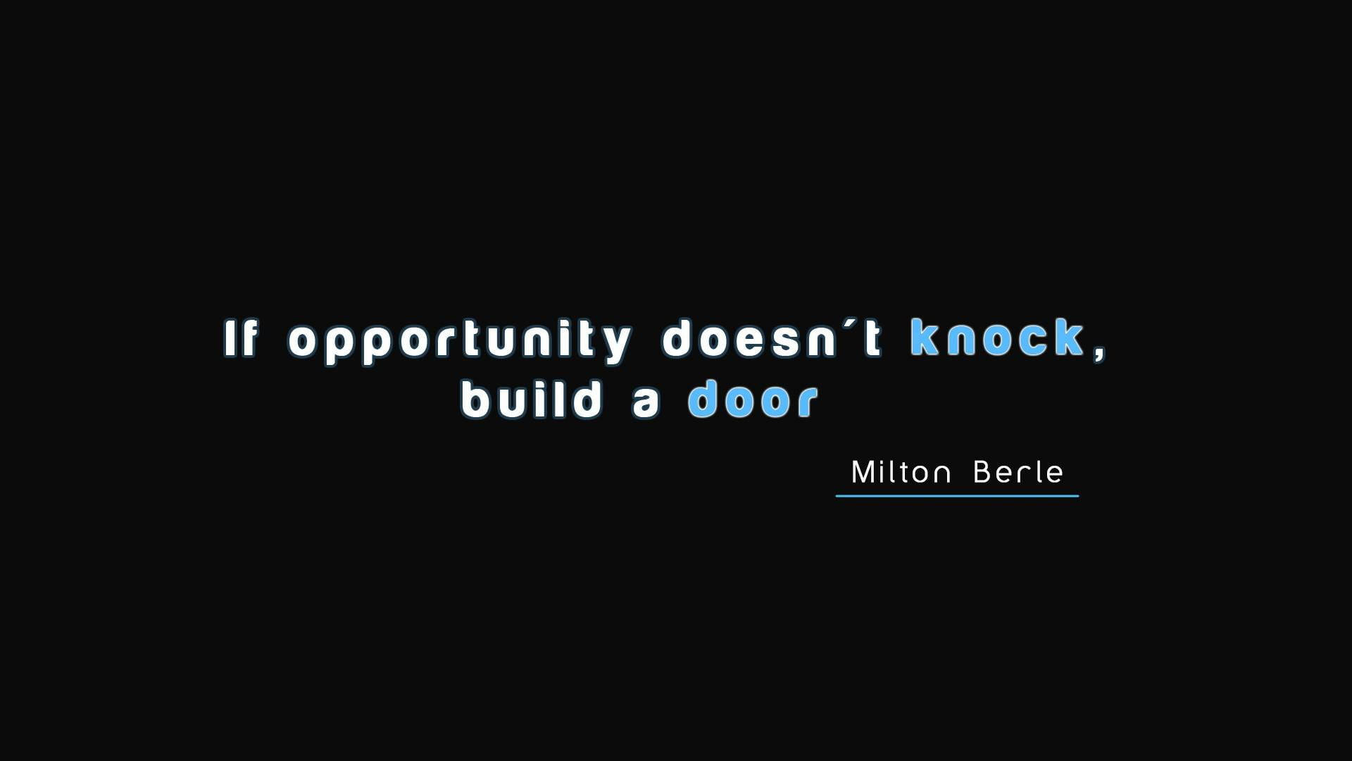Opportunity Life Quotes Wallpaper