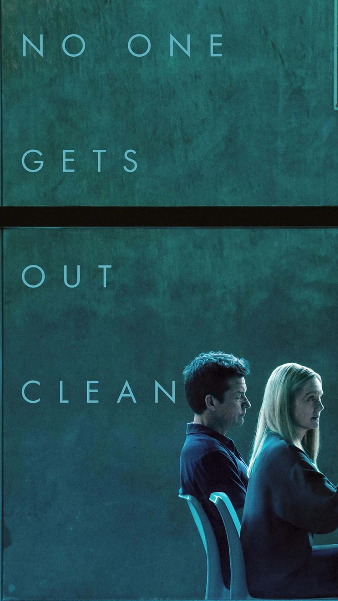 Ozark No One Gets Out Clean Poster Wallpaper