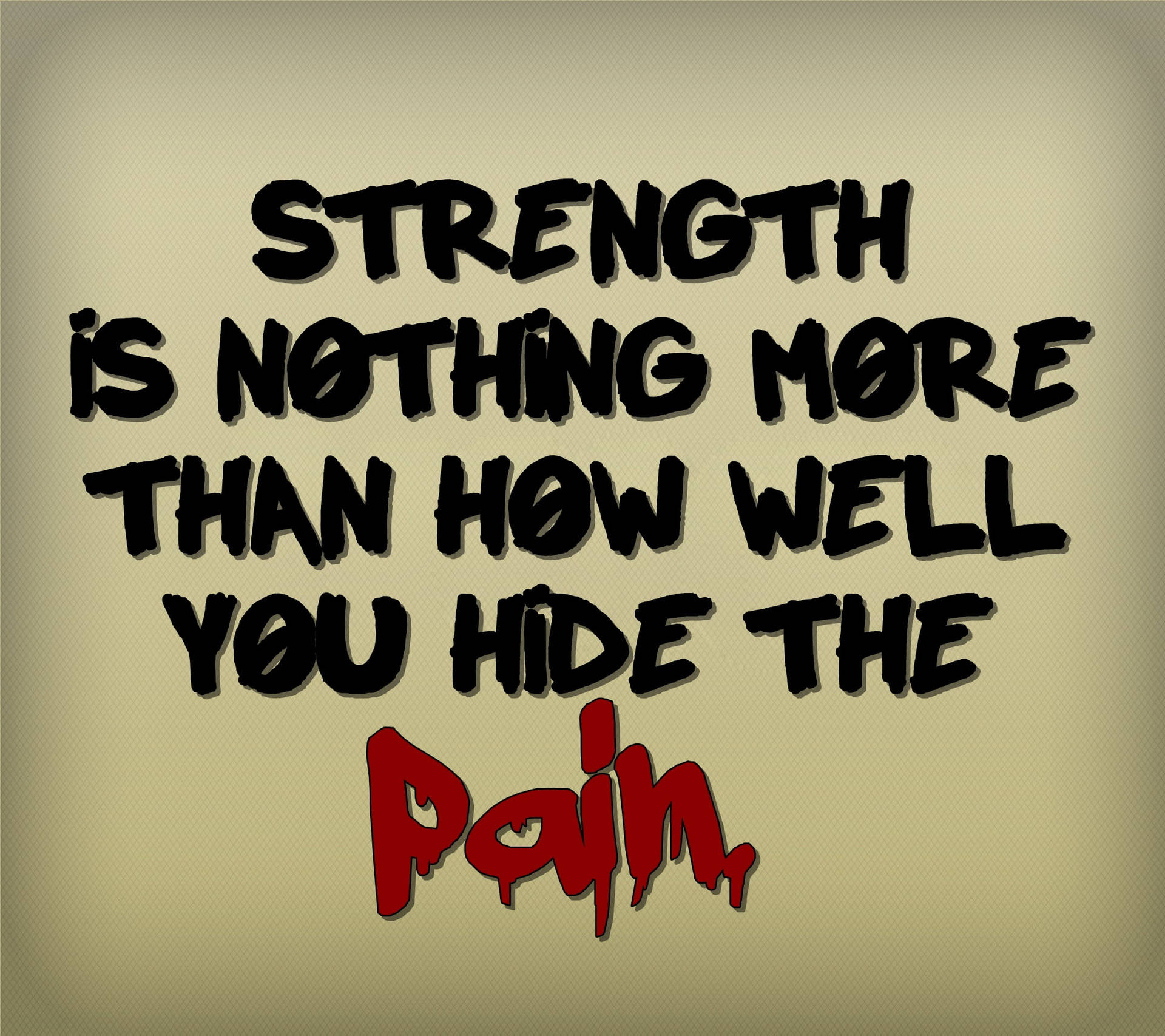 Pain Quote About Strength