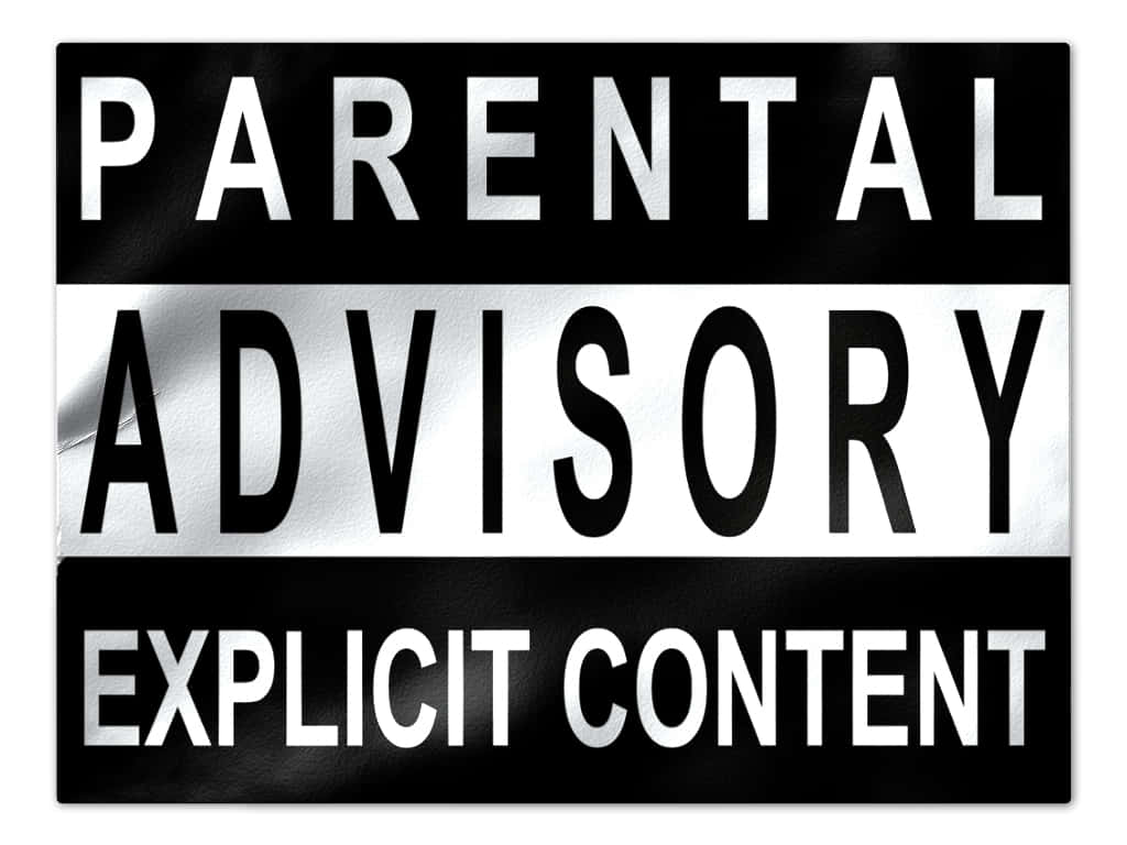 A Black And White Sign That Says Parental Advisory Explicit Content Wallpaper