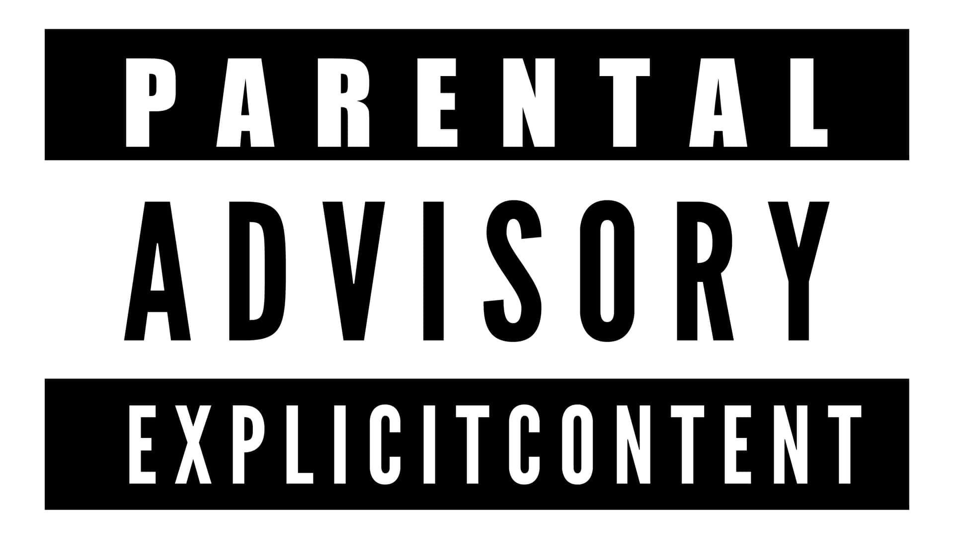 Parental Advisory - Explicit Content Wallpaper