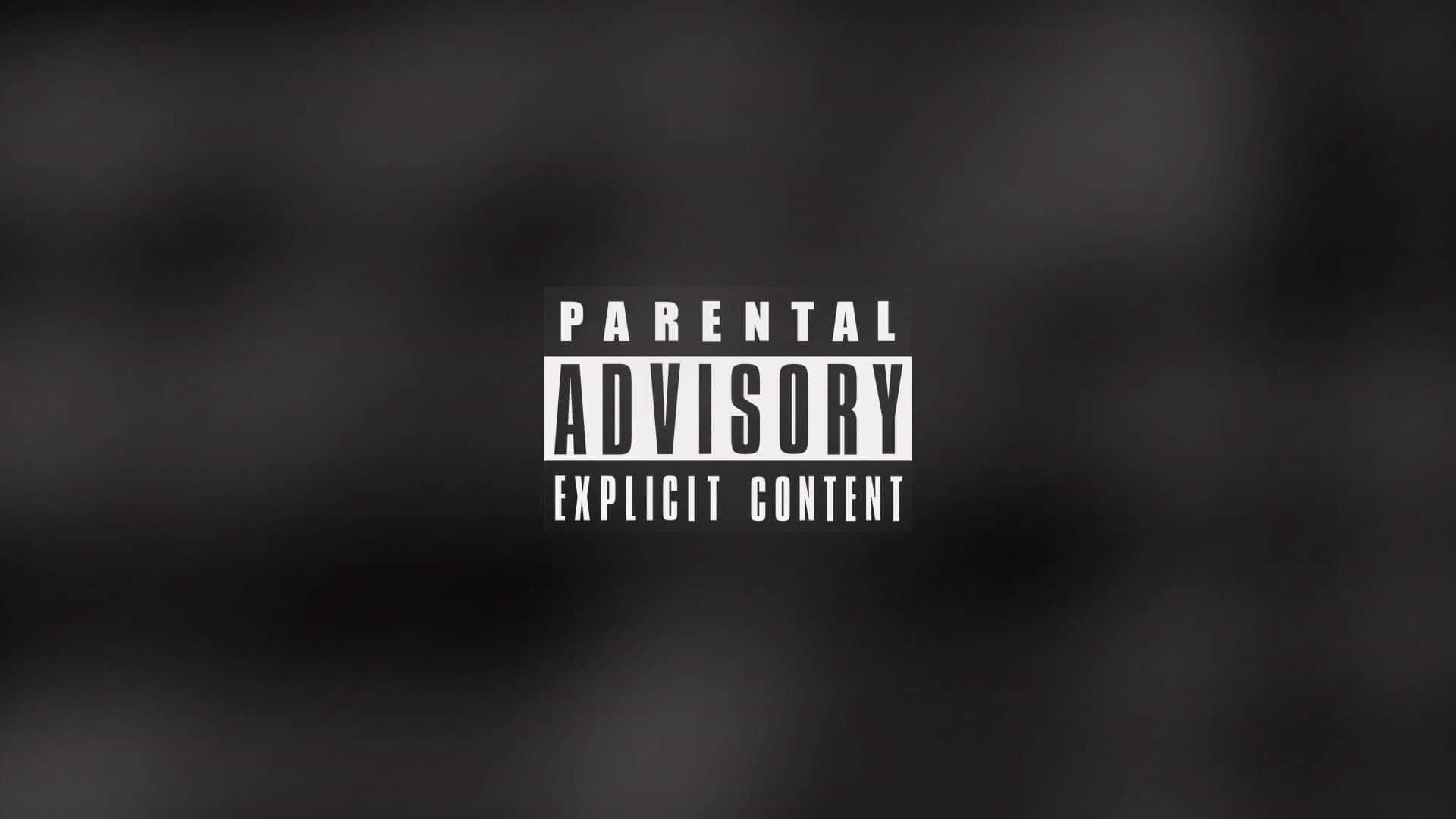 Parental Advisory Explicit Content Desktop Theme Wallpaper