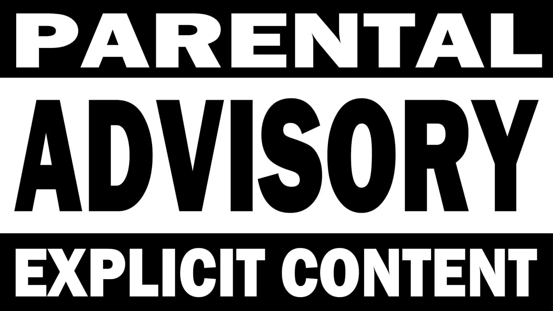 Parental Advisory Explicit Content Full Screen Wallpaper