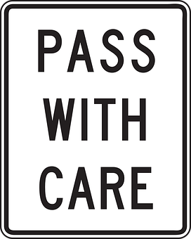 Pass With Care Sign PNG