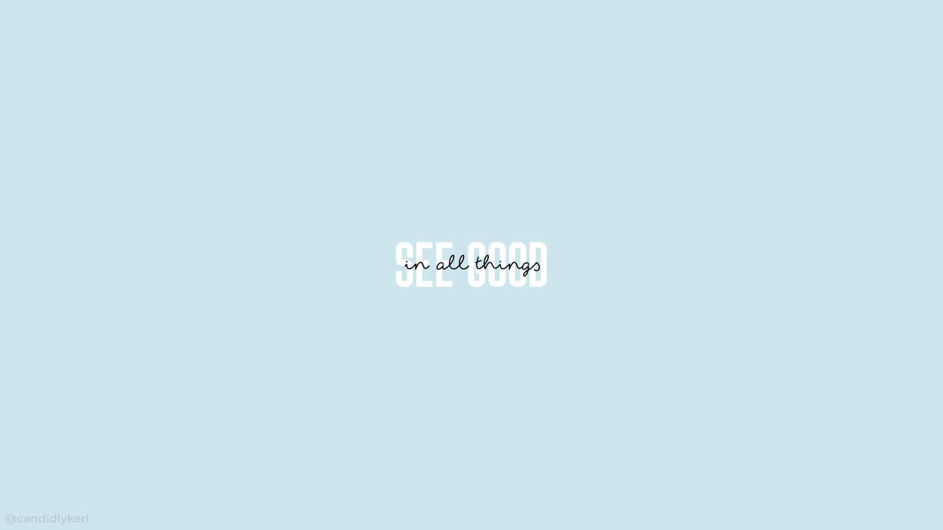 Good Quote In Pastel Blue Aesthetic Tumblr Wallpaper