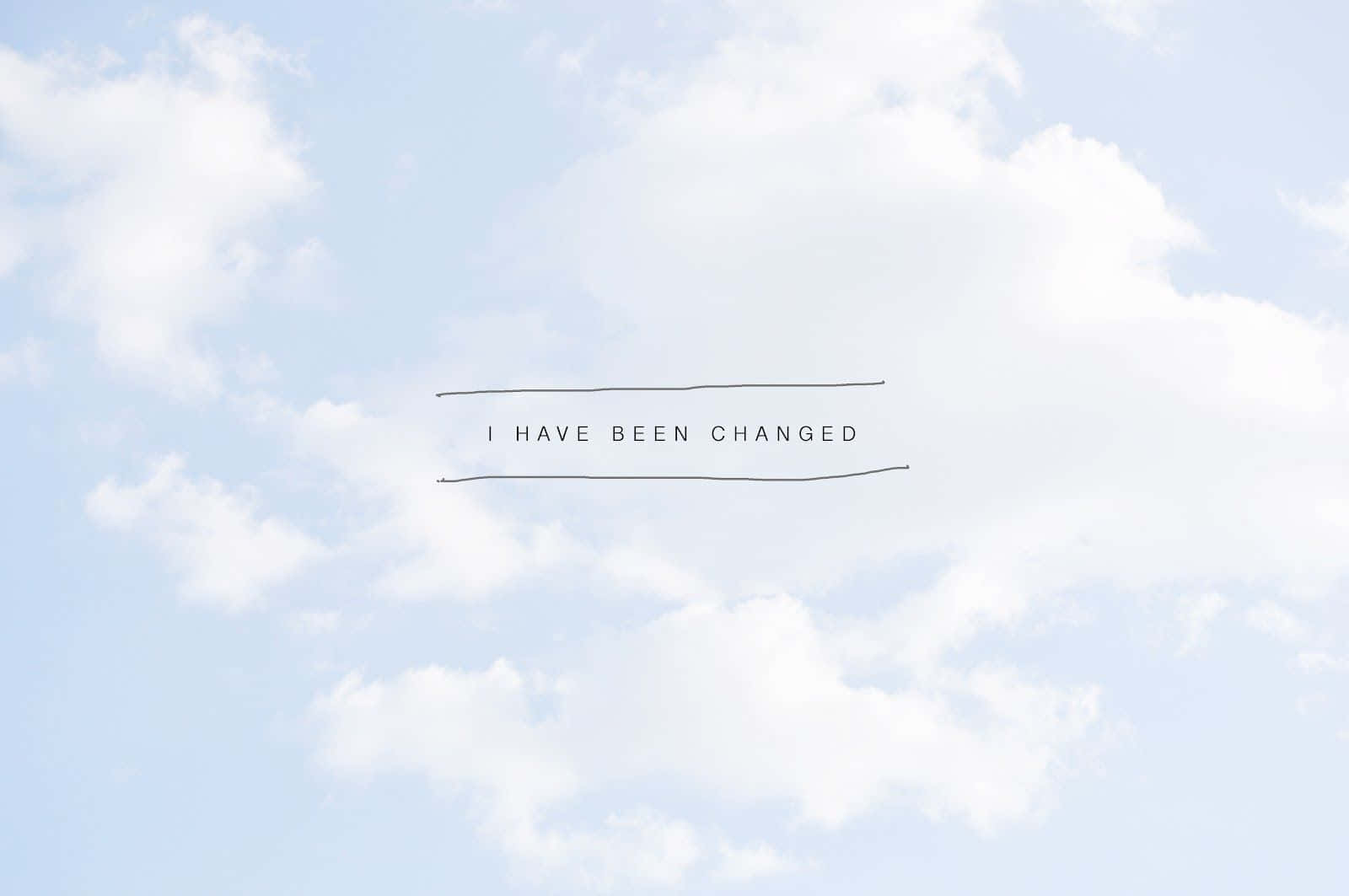 Changed Quote In Pastel Blue Aesthetic Tumblr Wallpaper