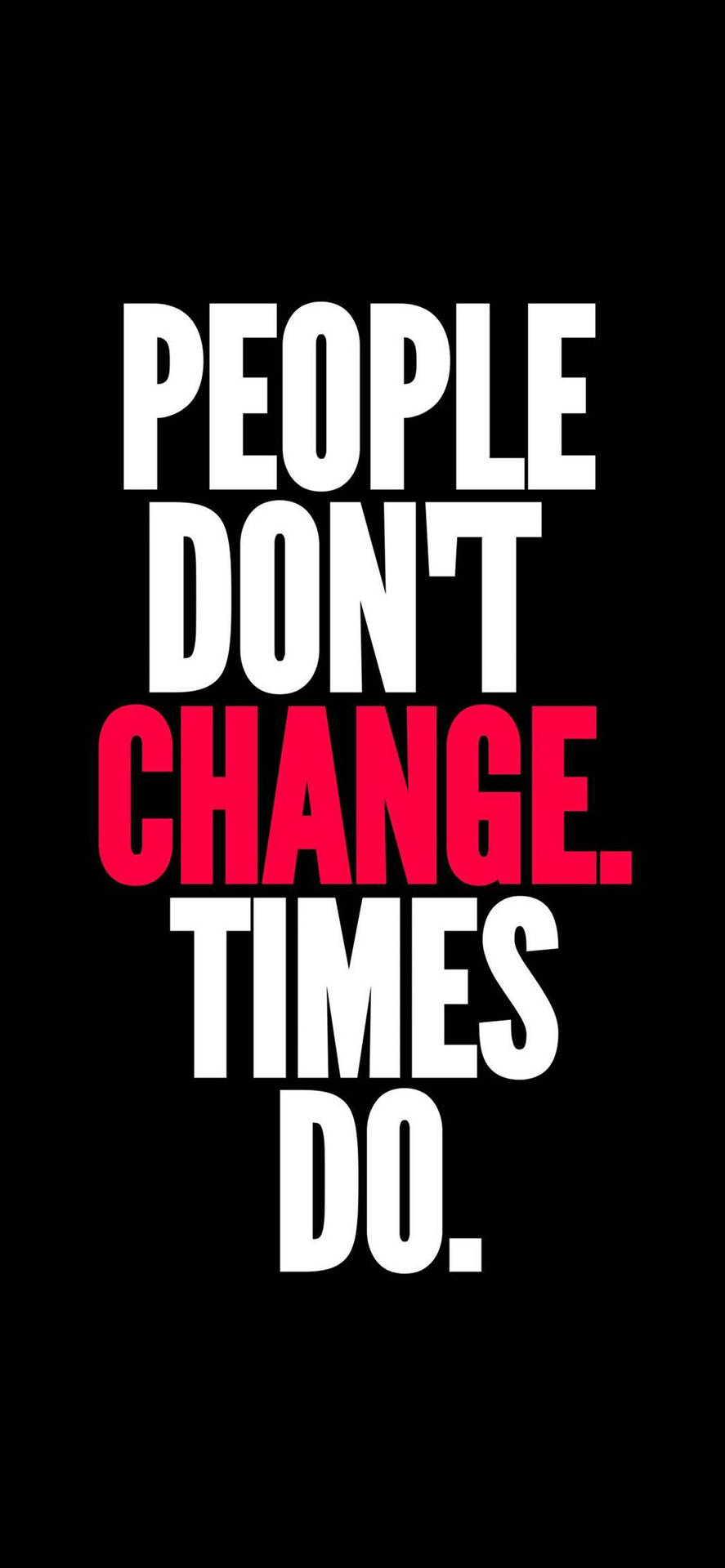 People Don't Change Motivational Iphone Wallpaper