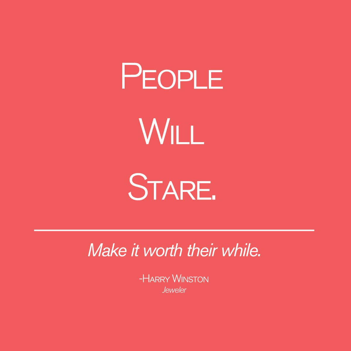 People Will Stare Fashion Quoteby Harry Winston Wallpaper