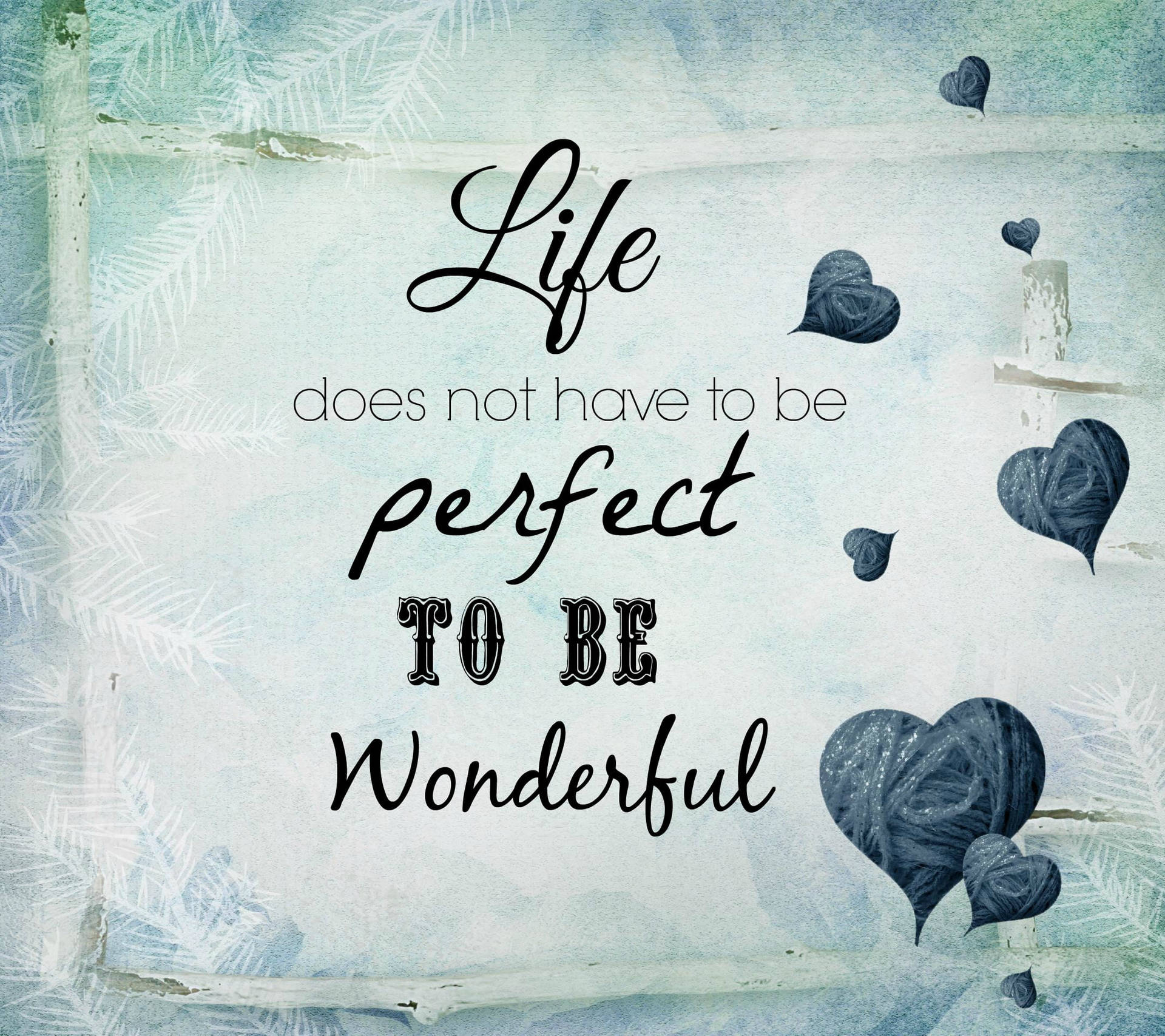 Perfect Life Quotes Wallpaper
