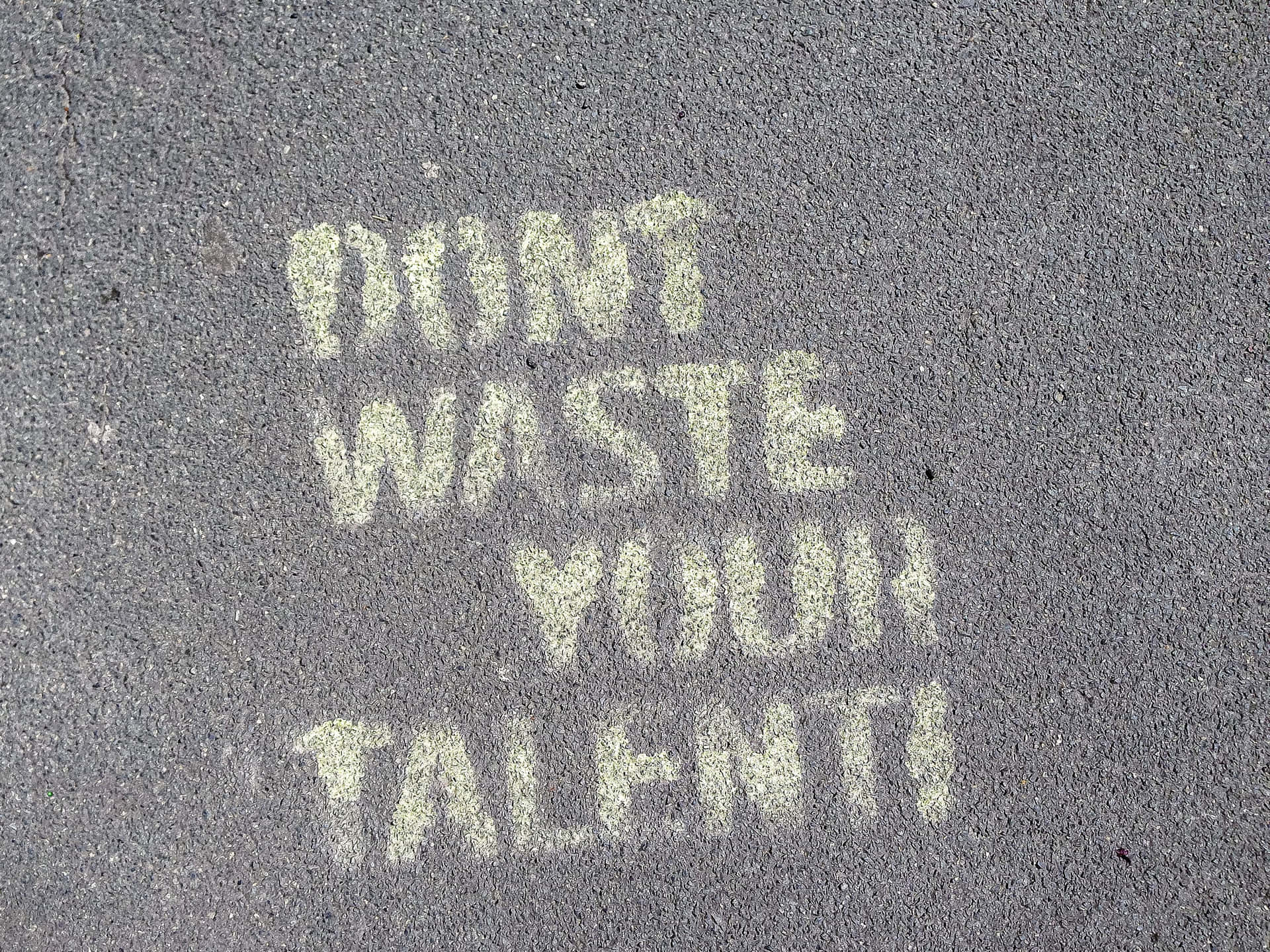 Personal Advice Dont Waste Talent Wallpaper