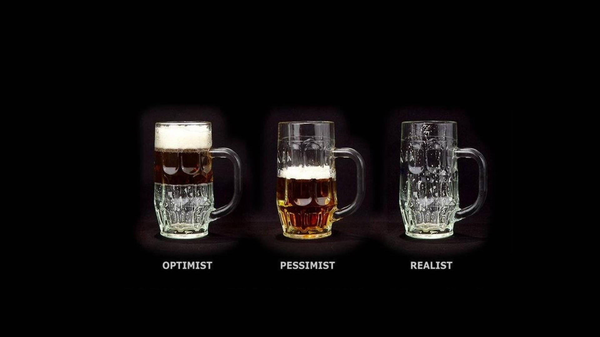 Pessimistic Optimistic Realistic Beer Wallpaper