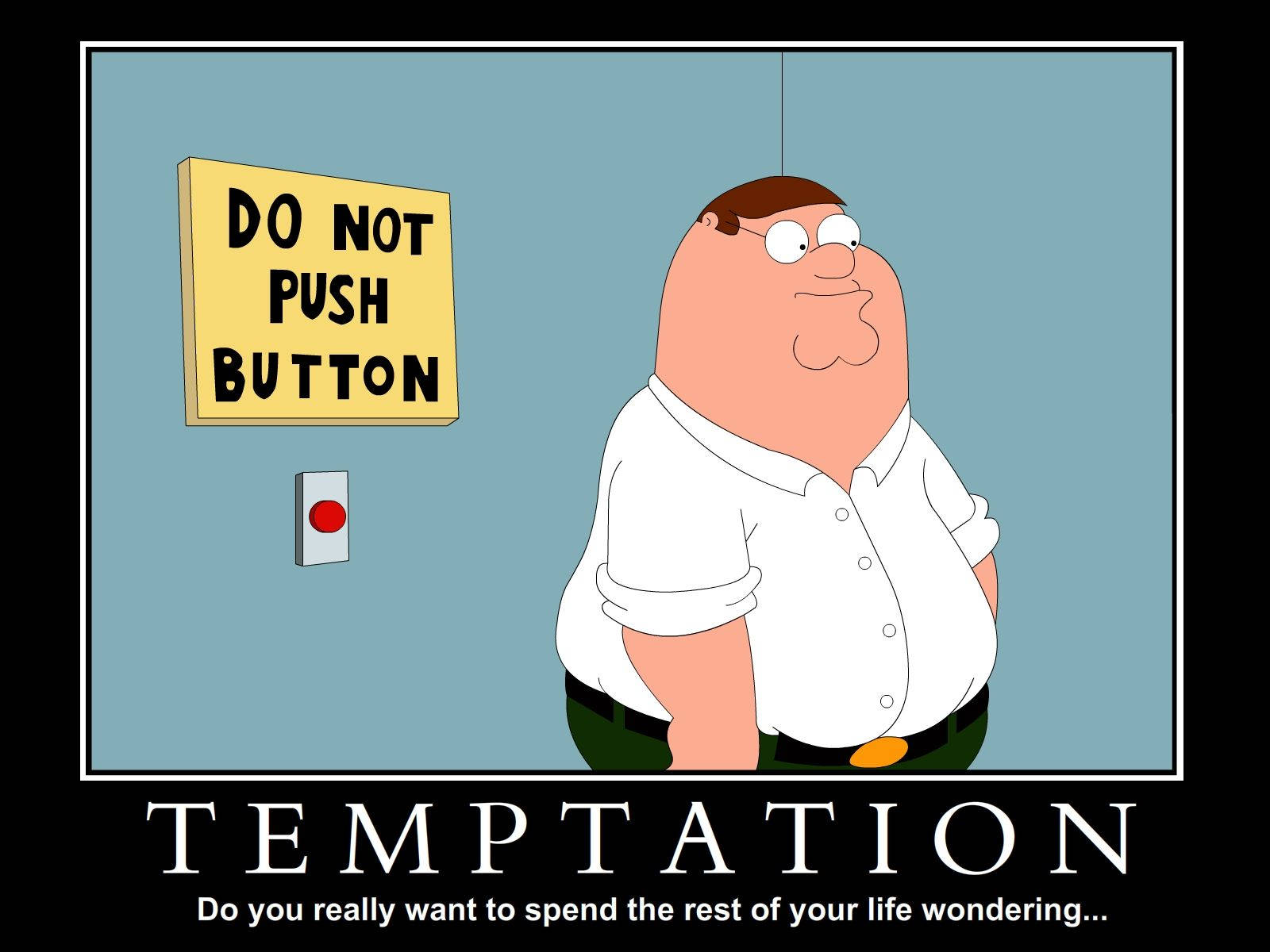 Peter Griffin Do Not Push Button Wallpaper