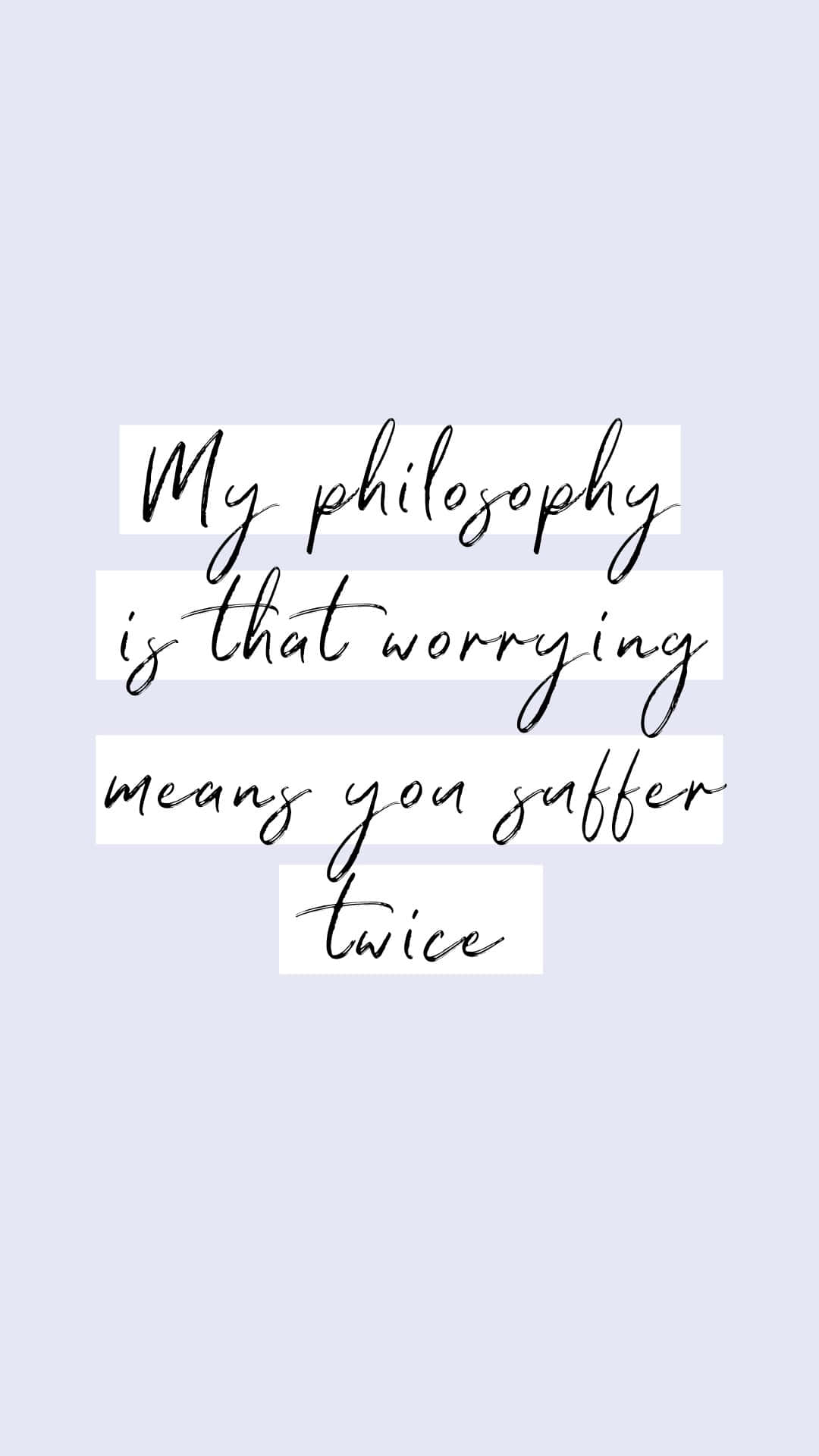 Philosophy_on_ Worrying Wallpaper