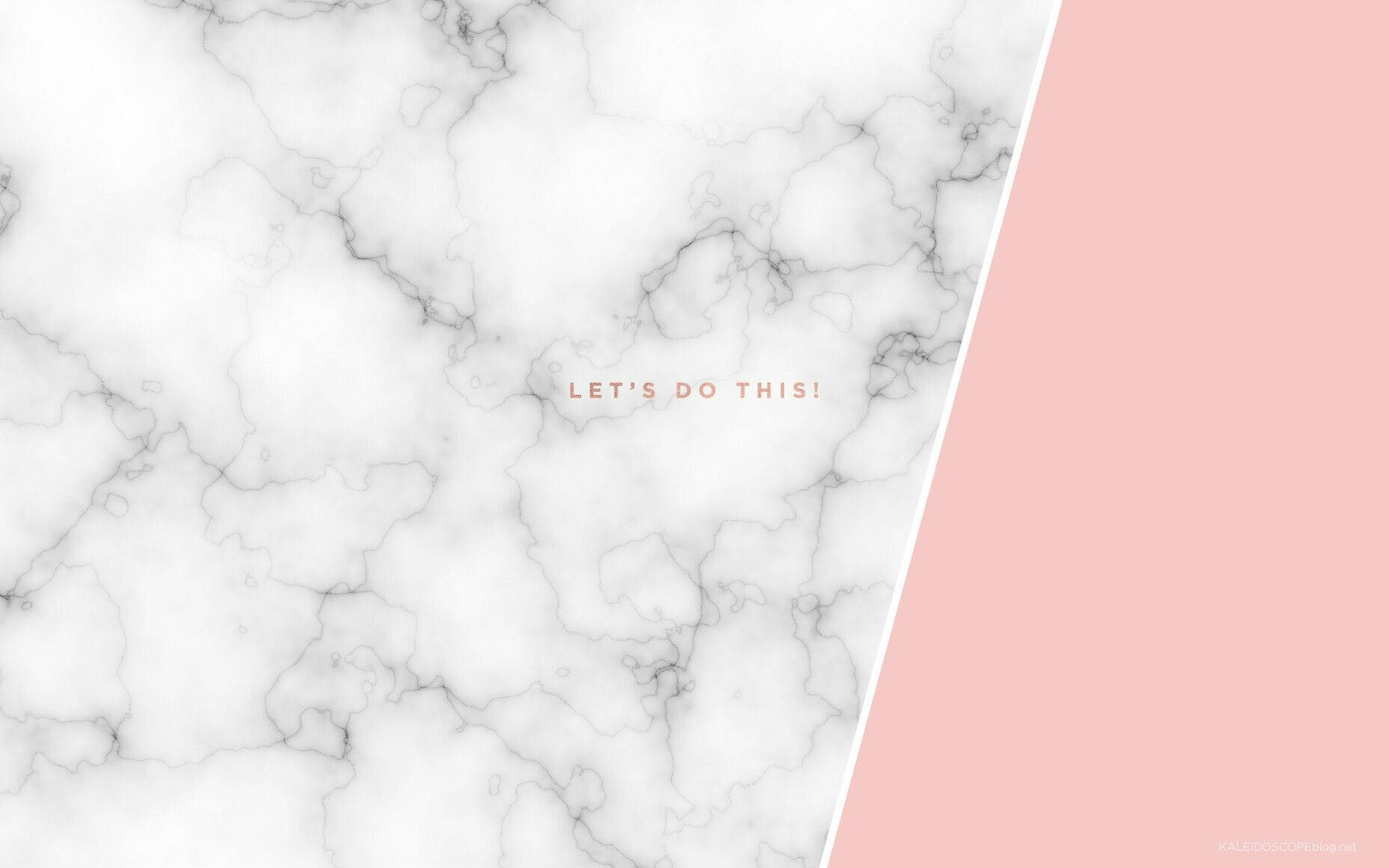 Pink And White Marble With A Quote Wallpaper