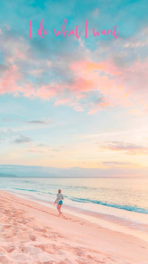 A Girl Running On The Beach With The Words I Do What I Want Wallpaper