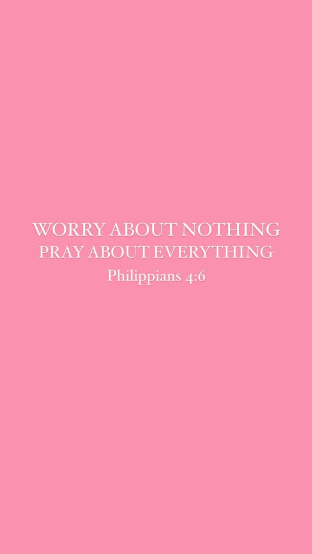 Pink Bible Verse Philippians46 Wallpaper