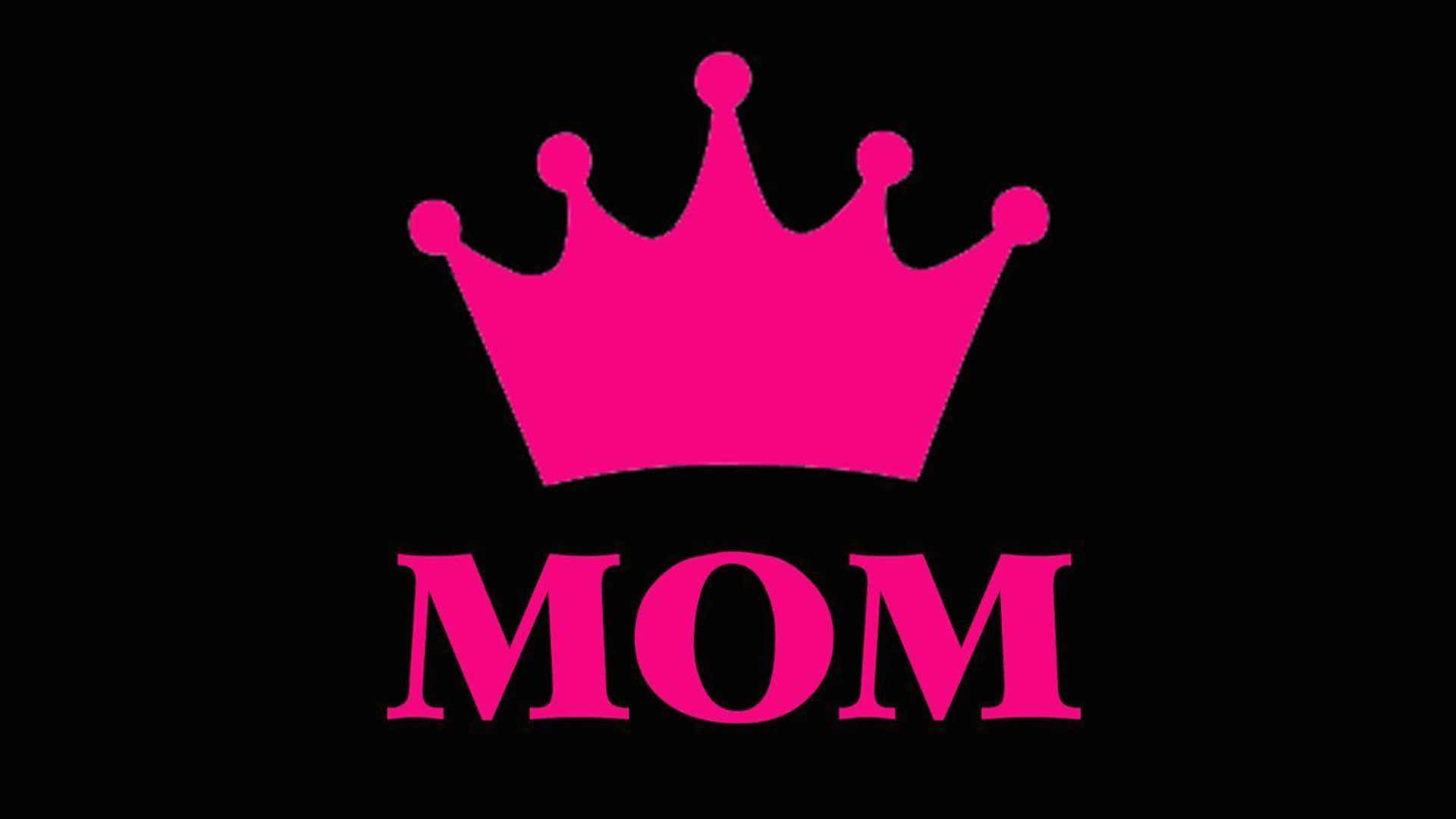 Pink Crown Mom Graphic Wallpaper