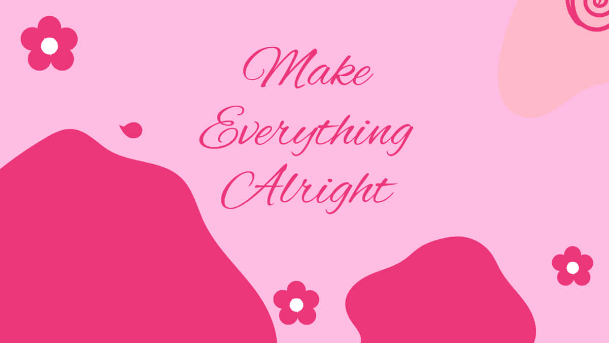 Pink Inspirational Quote Desktop Wallpaper Wallpaper