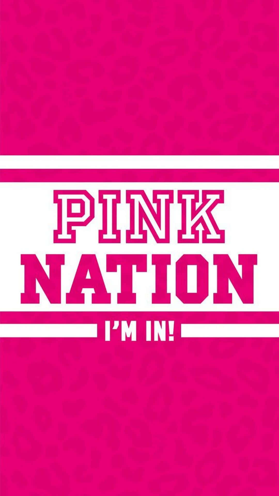 Únetea Pink Nation Y Sé Parte De La Revolución De Estilo De Vida Fondo de pantalla