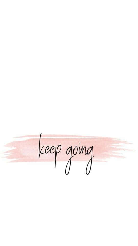 Keep Going - A Pink Watercolor Brush Stroke Wallpaper