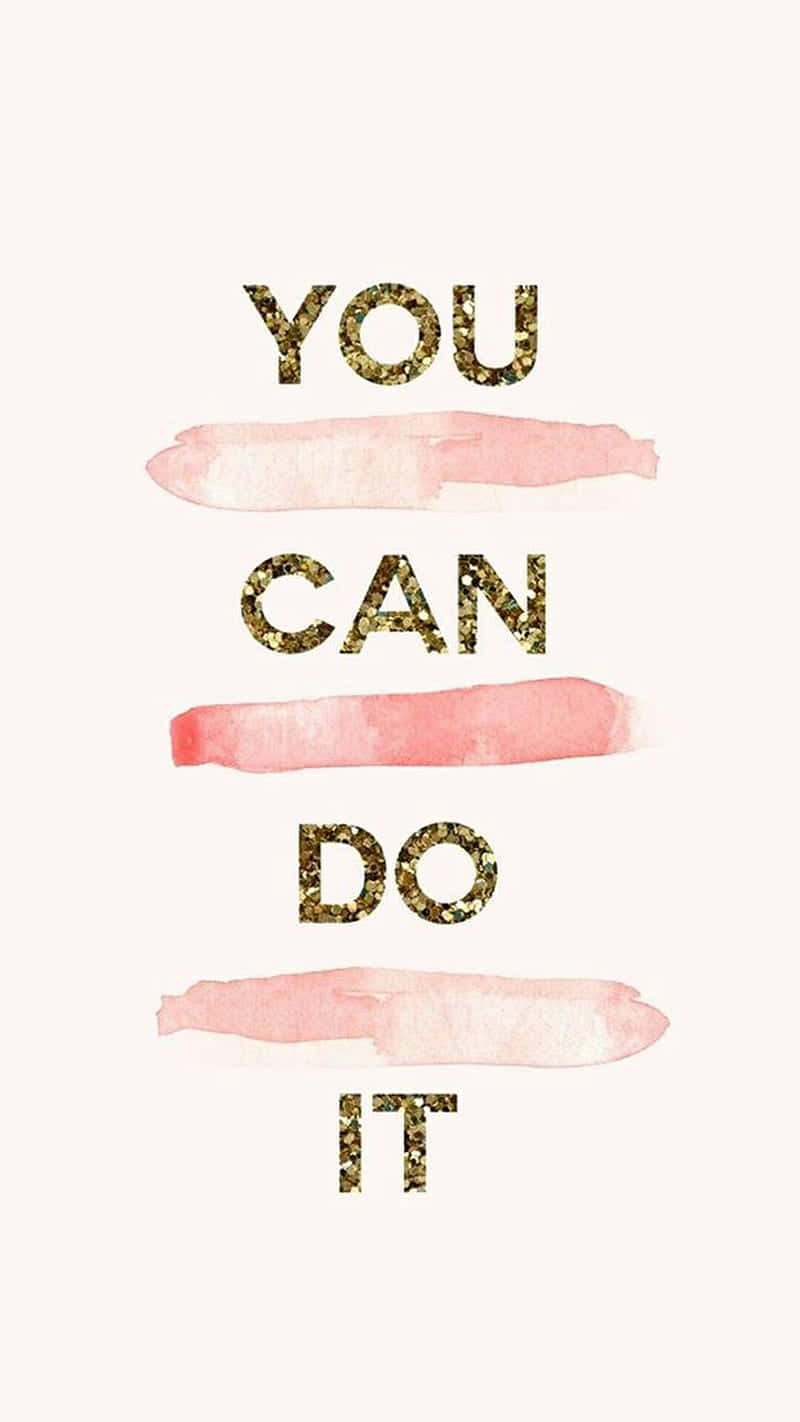 You Can Do It - Pink And Gold Watercolor Quote Wallpaper